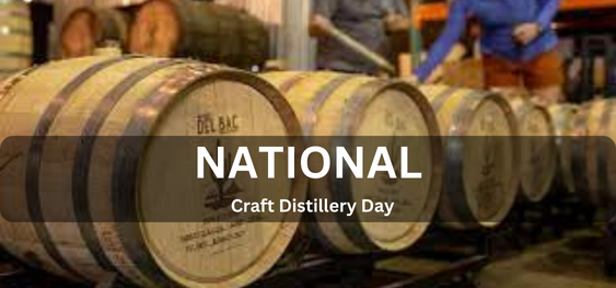 National Craft Distillery Day [राष्ट्रीय शिल्प आसवनी दिवस]